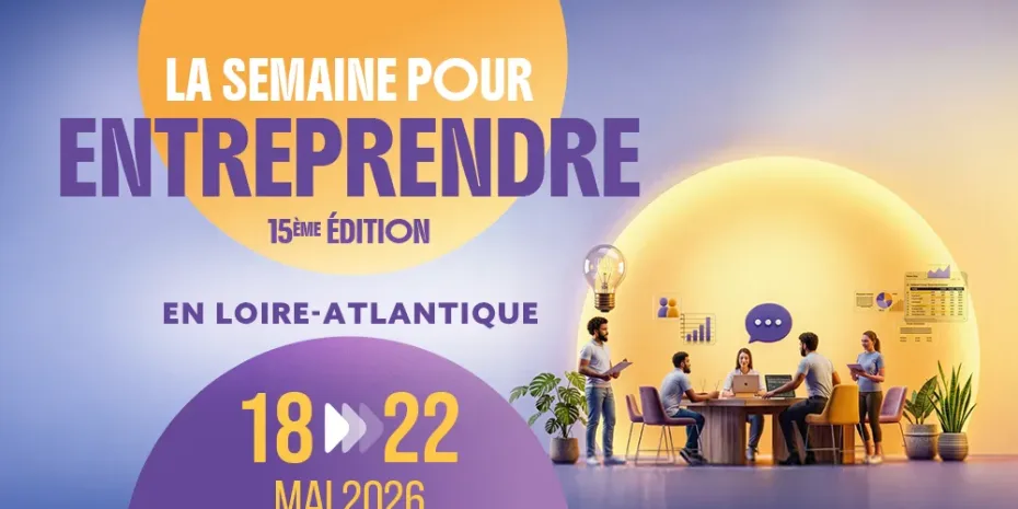 Semaine pour entreprendre 2026 Loire Atlantique