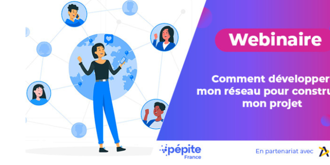 [Webinaire] Comment développer mon réseau pour construire mon projet
