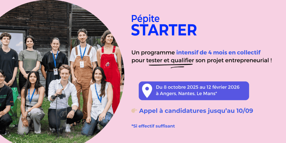 Pepite Starter, accompagnement formation à l'entrepreneuriat nantes angers le mans étudiant