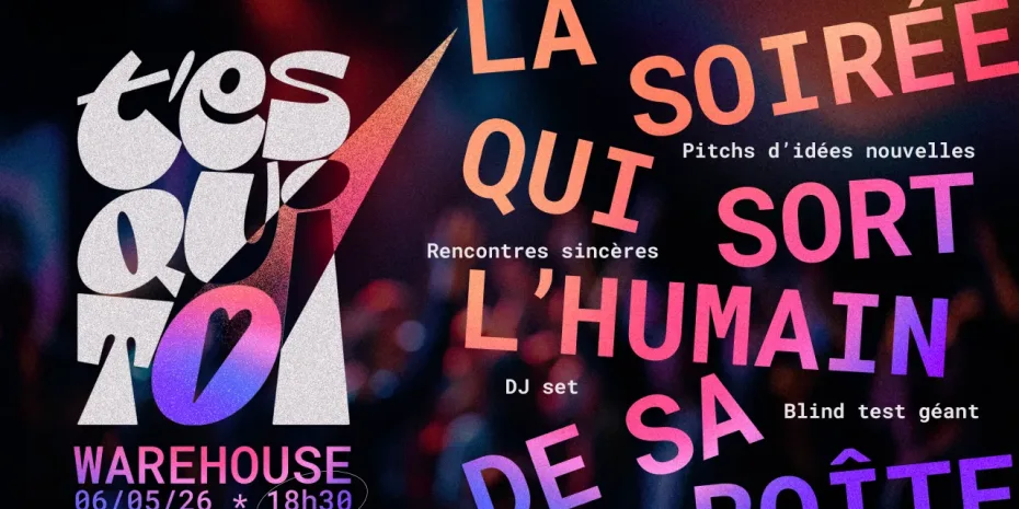 T'es qui toi ? 6 mai à Nantes au Warehouse